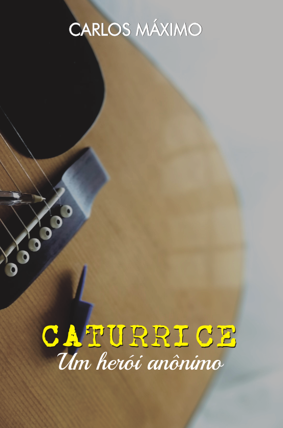 Caturrice - Um heroi anonimo